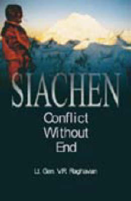 Siachen: Conflict without End (Hardback)
