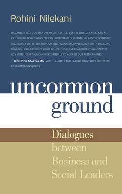 Uncommon Ground: Dialogues Between Business and Social Leaders (Hardback)