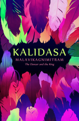 Malavikagnimitram: The Dancer And The King (Hardback)