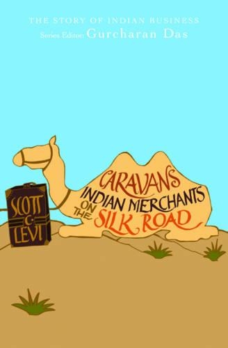 Caravans: Indian Merchants on the Silk Road (Hardback)