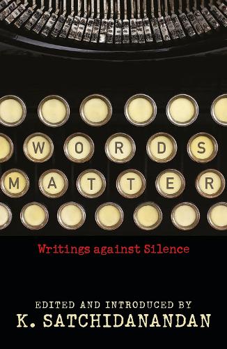 Words Matter: Writings Against Silence (Hardback)