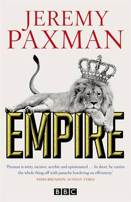 Empire: What Ruling the World Did to the British (Hardback)