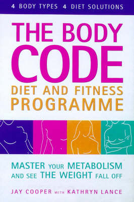 The Body Code: A Personalized Wellness and Weight Loss Plan Developed at the Green Valley Spa (Hardback)