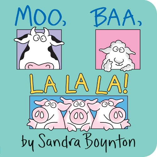 Moo, Baa, La La La! by Sandra Boynton | Waterstones