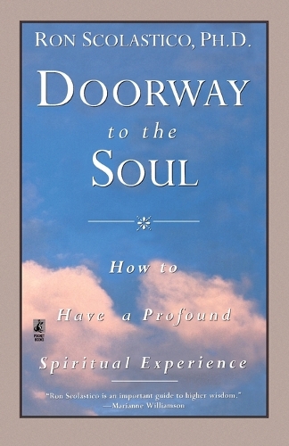 Doorway to the Soul: How to Have a Profound Spiritual Experience (Paperback)