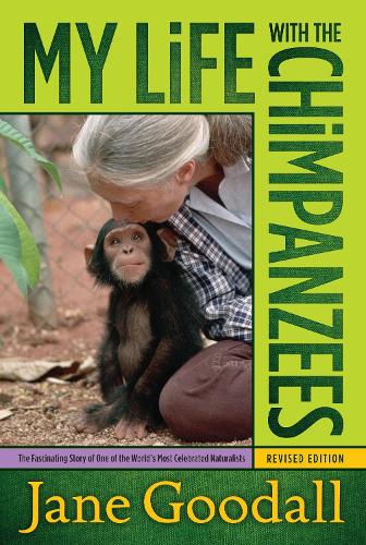 My Life with the Chimpanzees - Jane Goodall