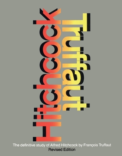 Hitchcock: A Definitive Study of Alfred Hitchcock (Paperback)
