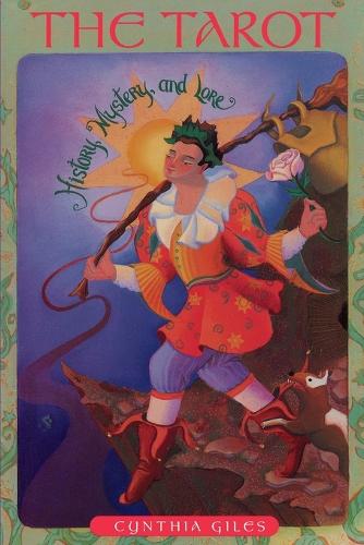 The Tarot: History, Mystery and Lore (Paperback)