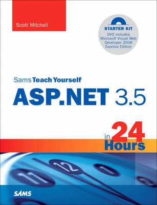 Sams Teach Yourself ASP.NET 3.5 in 24 Hours: Complete Starter Kit