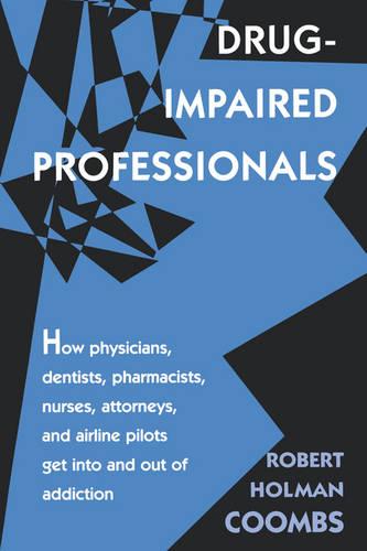 Drug-Impaired Professionals (Paperback)