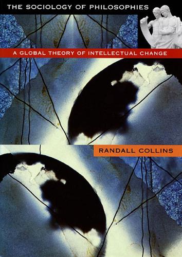 The Sociology of Philosophies: A Global Theory of Intellectual Change (Paperback)