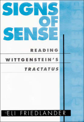 Signs of Sense: Reading Wittgenstein's Tractatus (Hardback)
