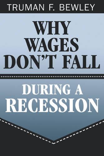Why Wages Don't Fall during a Recession (Paperback)
