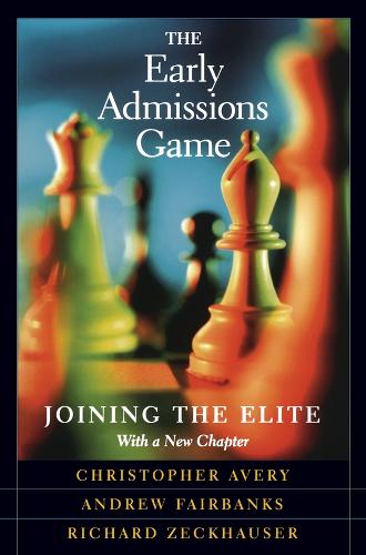The Early Admissions Game: Joining the Elite, With a New Chapter (Paperback)