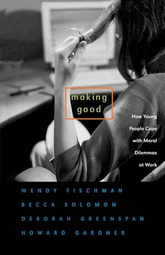 Making Good: How Young People Cope with Moral Dilemmas at Work (Paperback)
