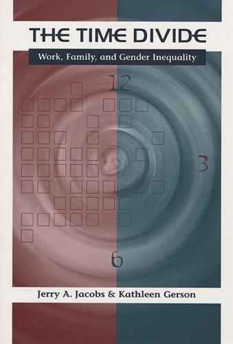 The Time Divide: Work, Family, and Gender Inequality - The Family and Public Policy (Paperback)