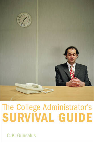 The College Administrator's Survival Guide (Hardback)