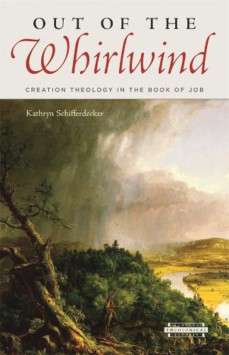 Out of the Whirlwind: Creation Theology in the Book of Job - Harvard Theological Studies (Paperback)
