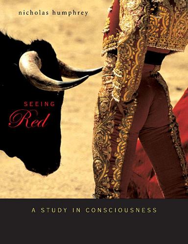 Seeing Red: A Study in Consciousness - Mind/Brain/Behavior Initiative (Paperback)