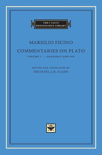 Commentaries on Plato - Marsilio Ficino