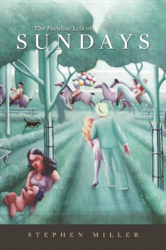 The Peculiar Life of Sundays (Hardback)