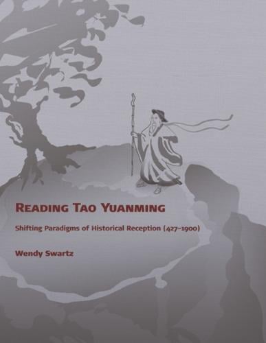 Reading Tao Yuanming: Shifting Paradigms of Historical Reception (427 - 1900) - Harvard East Asian Monographs (Hardback)