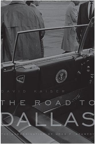 The Road to Dallas: The Assassination of John F. Kennedy (Paperback)