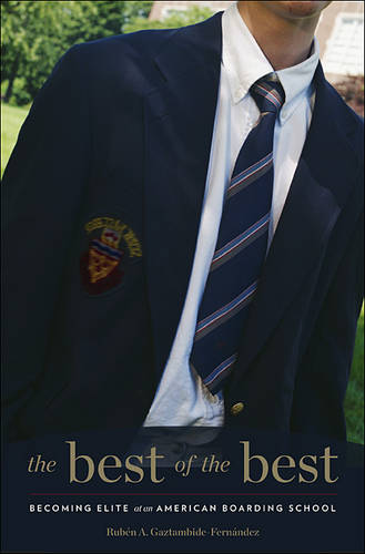 The Best of the Best: Becoming Elite at an American Boarding School (Hardback)