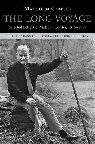 The Long Voyage: Selected Letters of Malcolm Cowley, 1915-1987 (Hardback)