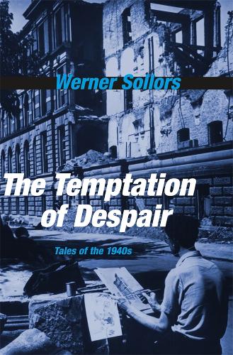 The Temptation of Despair: Tales of the 1940s (Hardback)