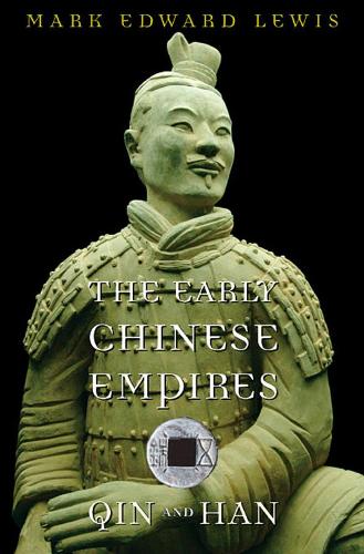 The Early Chinese Empires - Mark Edward Lewis