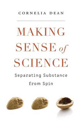 Making Sense of Science: Separating Substance from Spin (Hardback)