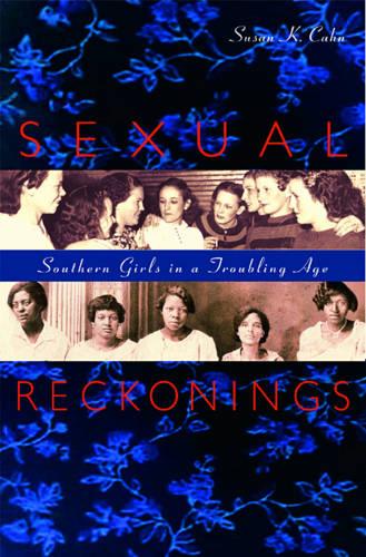 Sexual Reckonings: Southern Girls in a Troubling Age (Paperback)