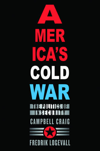 America's Cold War: The Politics of Insecurity (Paperback)