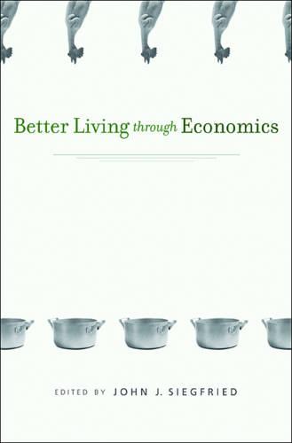 Better Living through Economics (Paperback)