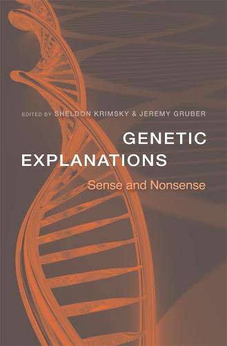 Genetic Explanations: Sense and Nonsense (Hardback)
