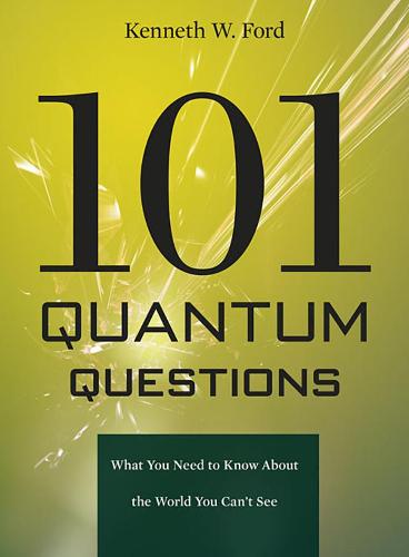 101 Quantum Questions: What You Need to Know About the World You Can't See (Paperback)