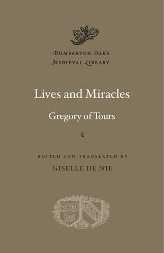 Lives and Miracles - Dumbarton Oaks Medieval Library (Hardback)