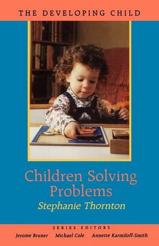 Children Solving Problems - The Developing Child (Paperback)
