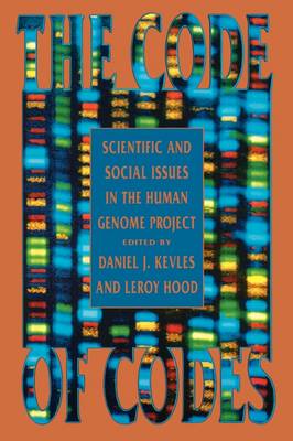 The Code of Codes: Scientific and Social Issues in the Human Genome Project (Paperback)