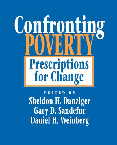 Confronting Poverty: Prescriptions for Change (Paperback)