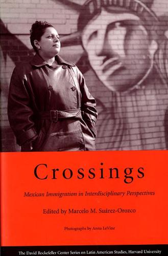 Crossings: Mexican Immigration in Interdisciplinary Perspectives - Series on Latin American Studies (Paperback)