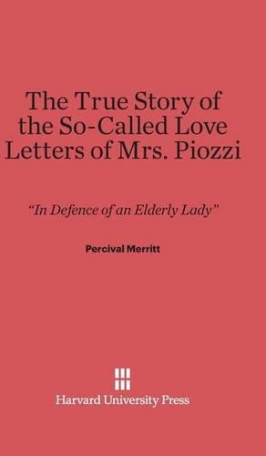The True Story of the So-Called Love Letters of Mrs. Piozzi (Hardback)