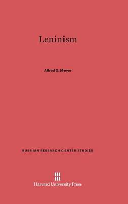 Leninism - Russian Research Center Studies 26 (Hardback)