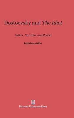 Dostoevsky and the Idiot (Hardback)