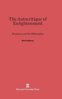 The Autocritique of Enlightenment (Hardback)