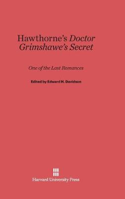 Hawthorne's Doctor Grimshawe's Secret (Hardback)