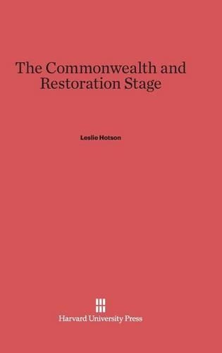 The Commonwealth and Restoration Stage (Hardback)