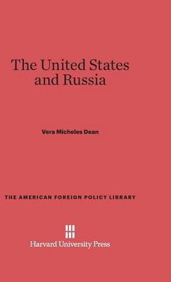 The United States and Russia - American Foreign Policy Library 2 (Hardback)