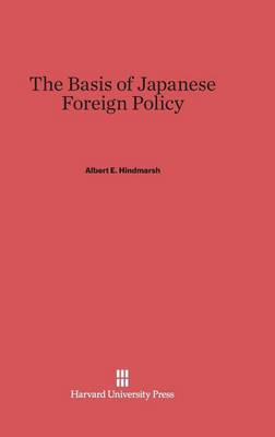 The Basis of Japanese Foreign Policy (Hardback)